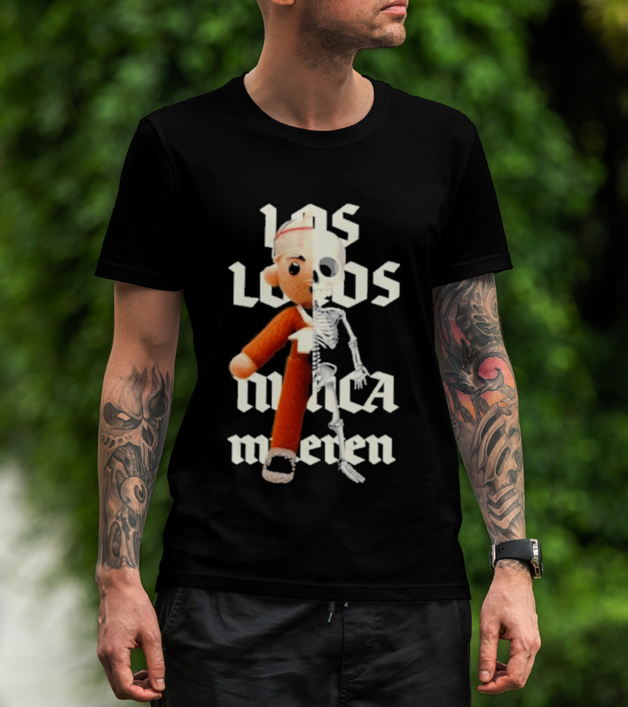 Los Locos Nunca Mueren Street Mob Llnm T-Shirt