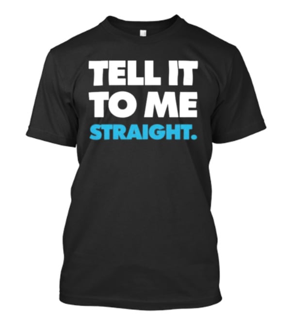 World Of Wonder Tell It To Me Straight Gay T-Shirt