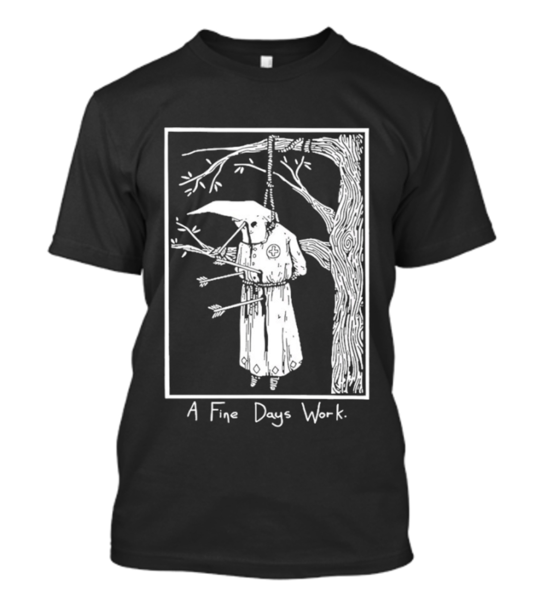 KKK A Fine Days Work T-Shirt