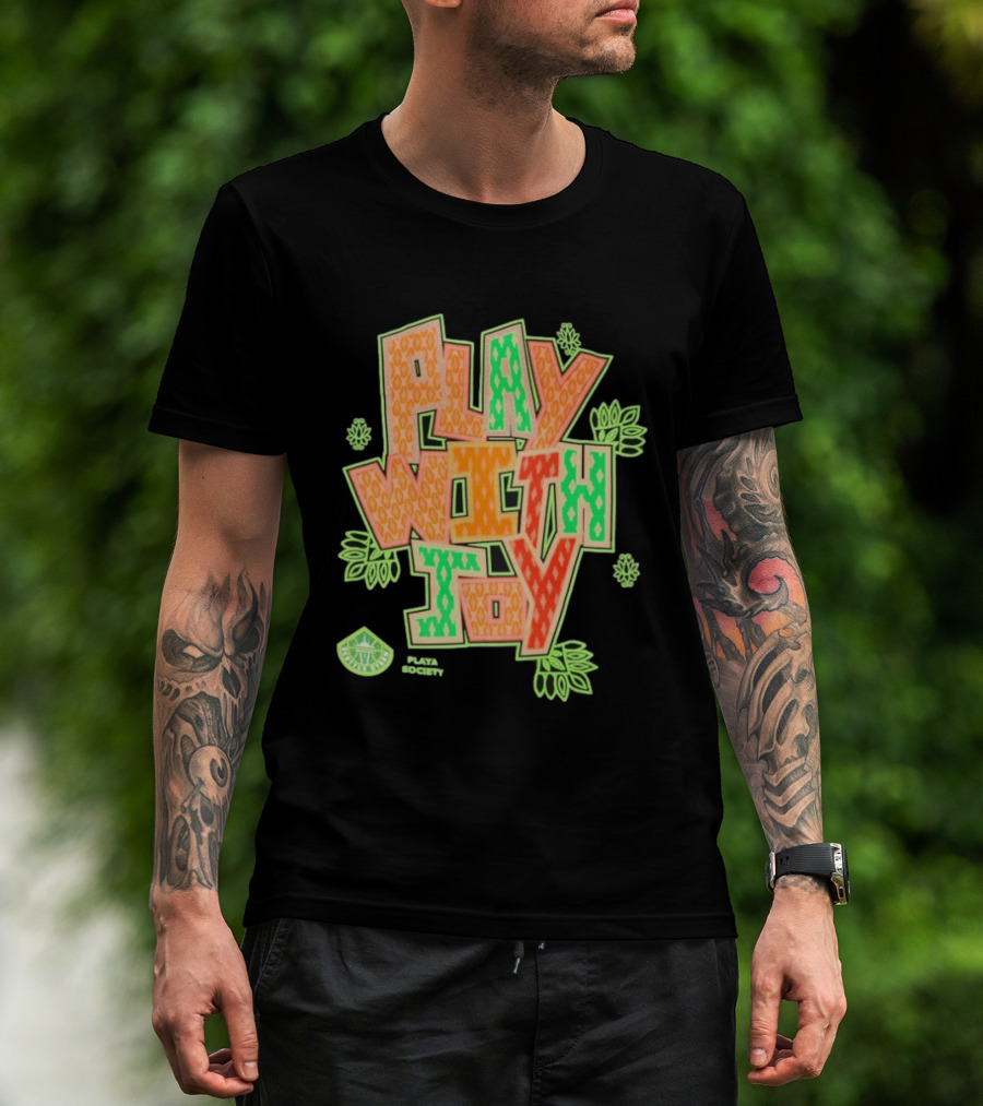 Playa Society Play With Joy WNBA Positive Energy Basketball T-Shirt
