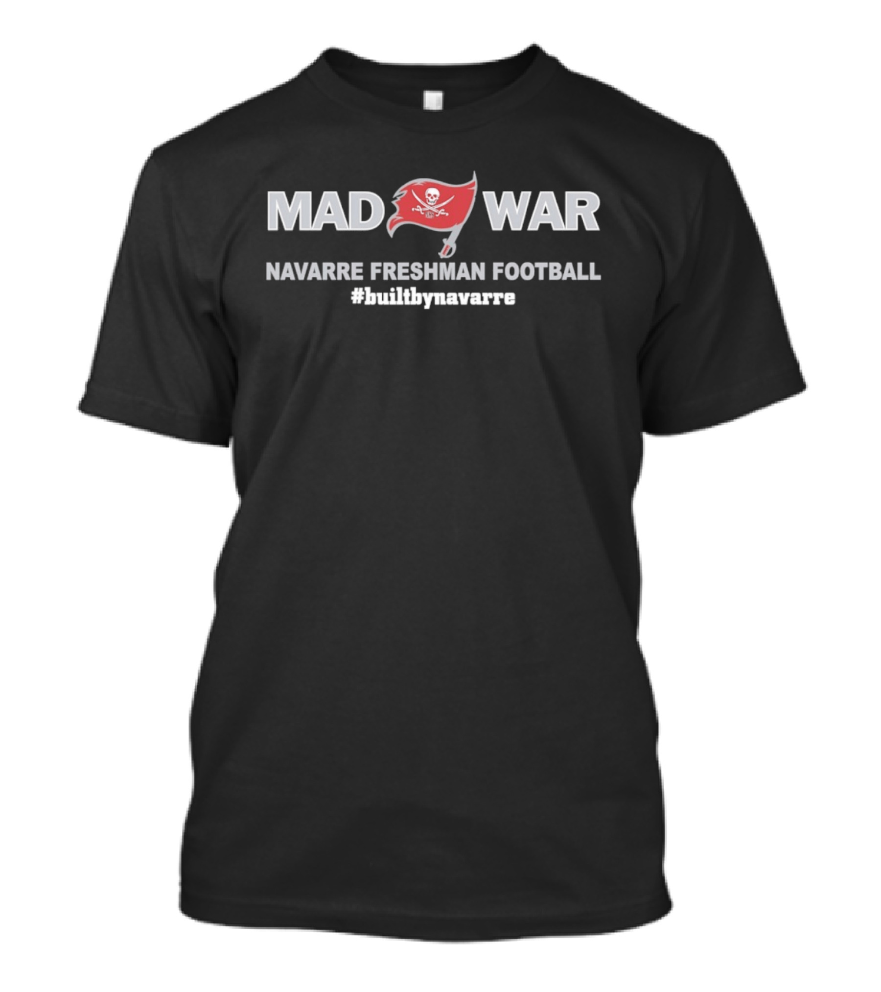 Mad War Navarre Freshman Football #builtbynavarre T-Shirt