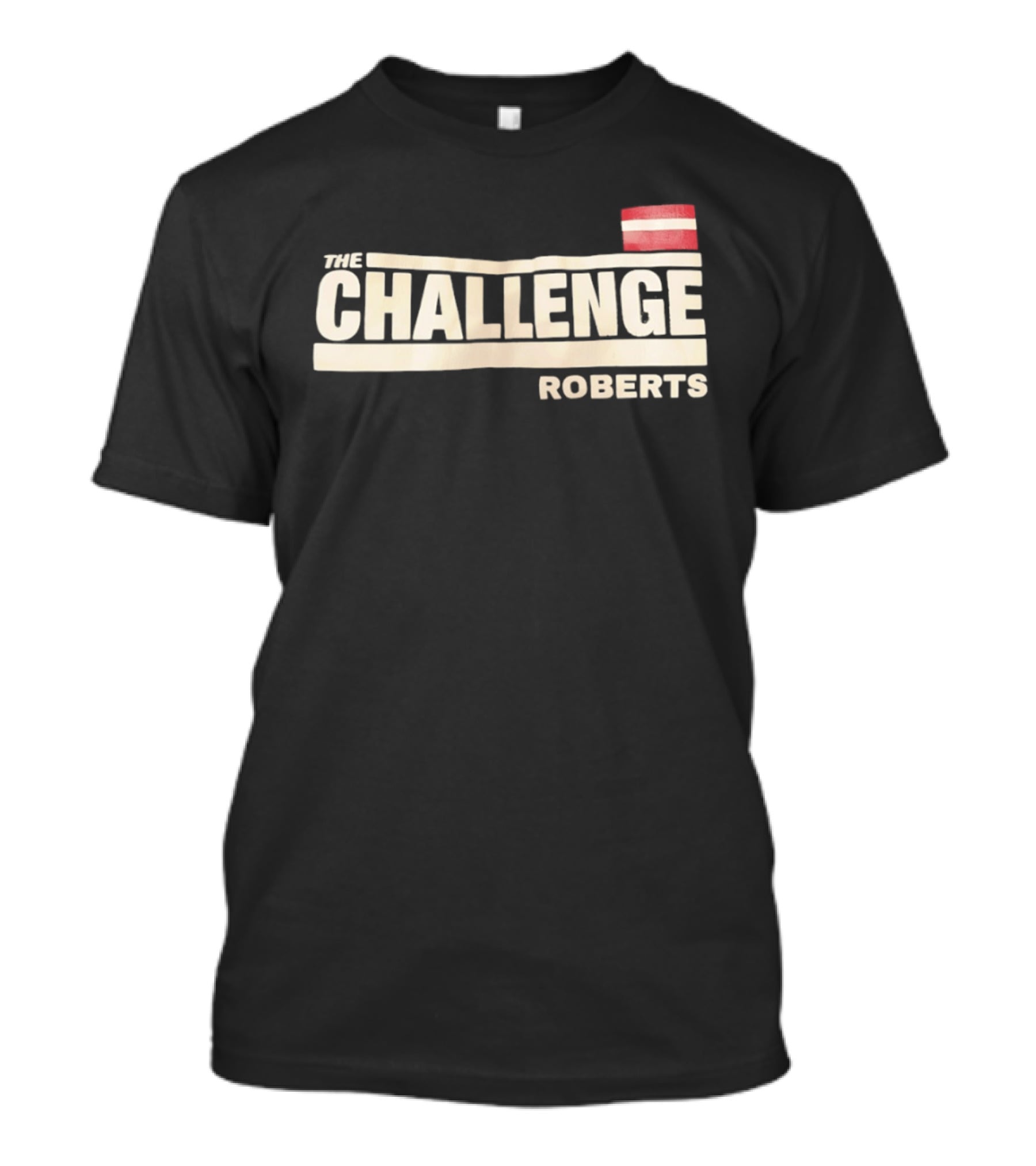 The Challenge Roberts Bold Text And Flag T-Shirt