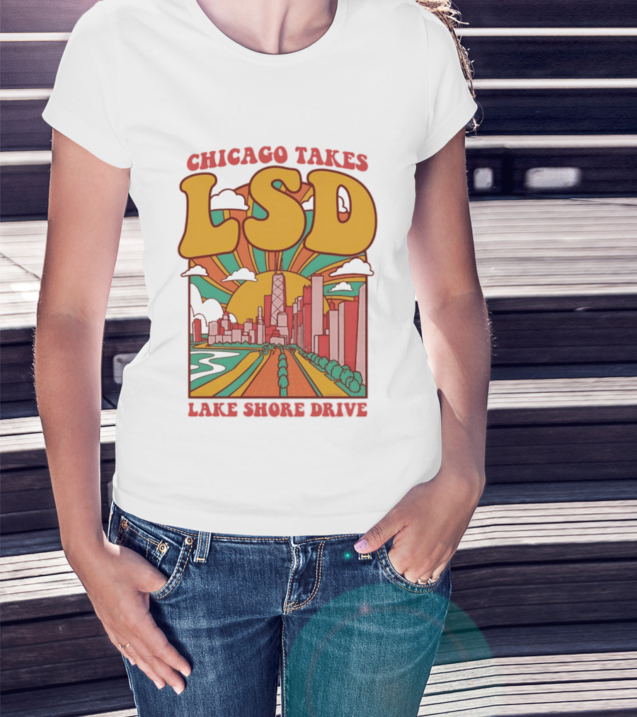 Chicago Takes LSD Lake Shore Drive City Skyline T-Shirt