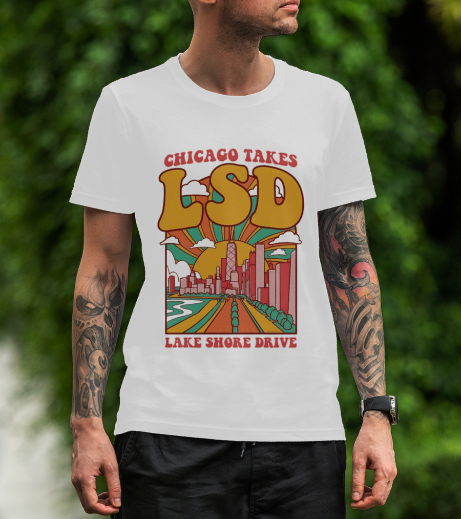 Chicago Takes LSD Lake Shore Drive City Skyline T-Shirt