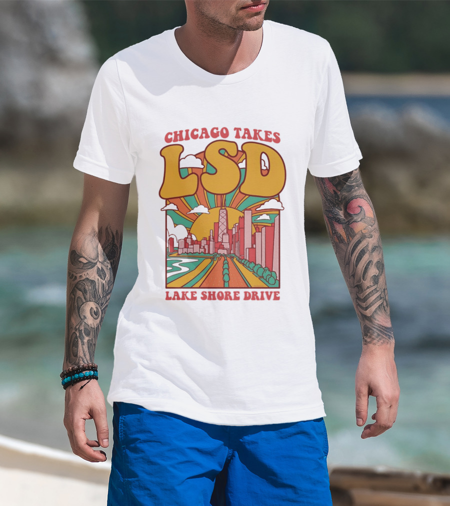 Chicago Takes LSD Lake Shore Drive City Skyline T-Shirt