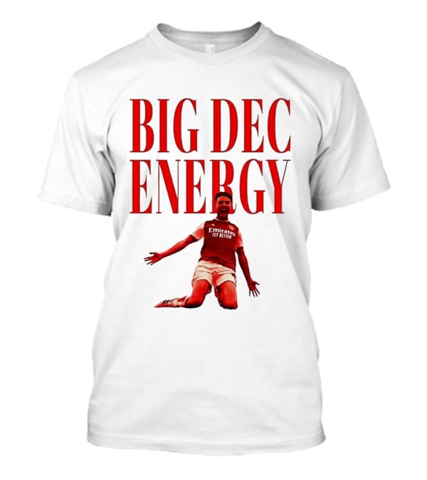 Big Dec Energy Declan Rice Arsenal FC T-Shirt