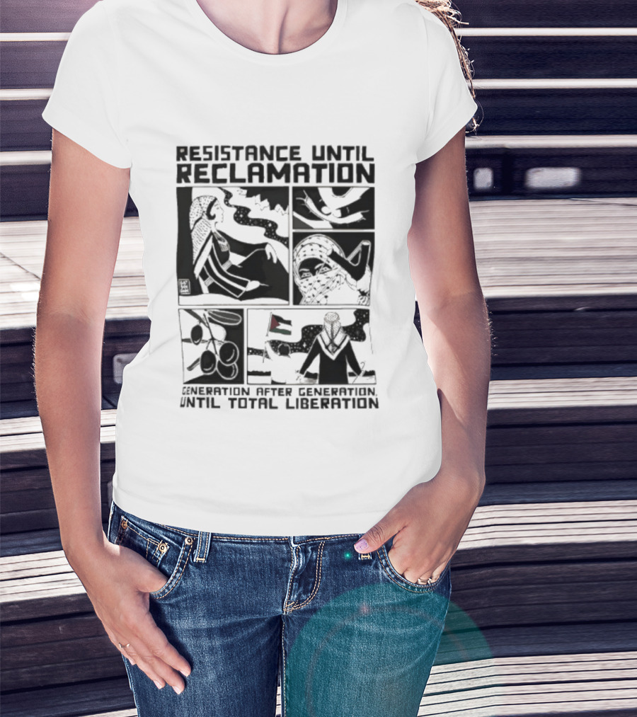 Resistance Until Reclamation Generation After Generation Until Total Liberation T-Shirt