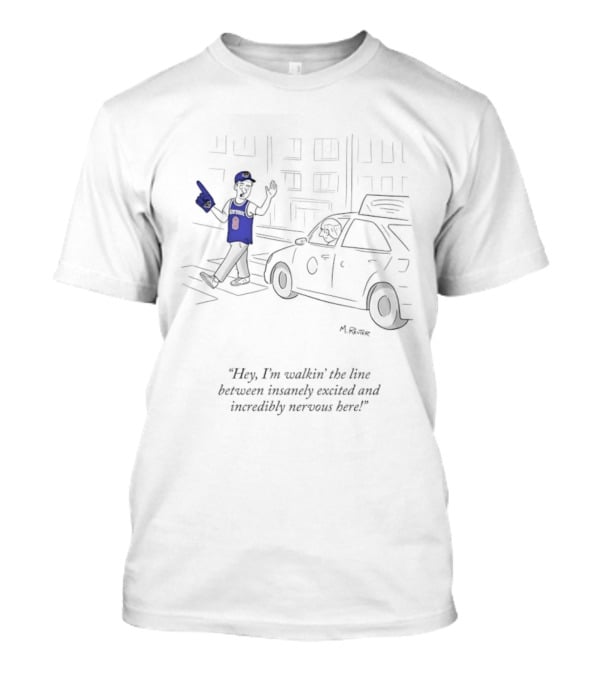 New York Knicks Hey I'm Walkin' Here Between Insanely Excited And Incredibly Nervous T-Shirt