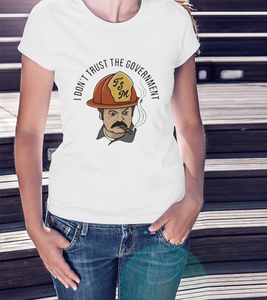 I Don't Trust The Government TSM Cigarette Smoking Firefighter Cartoon T-Shirt
