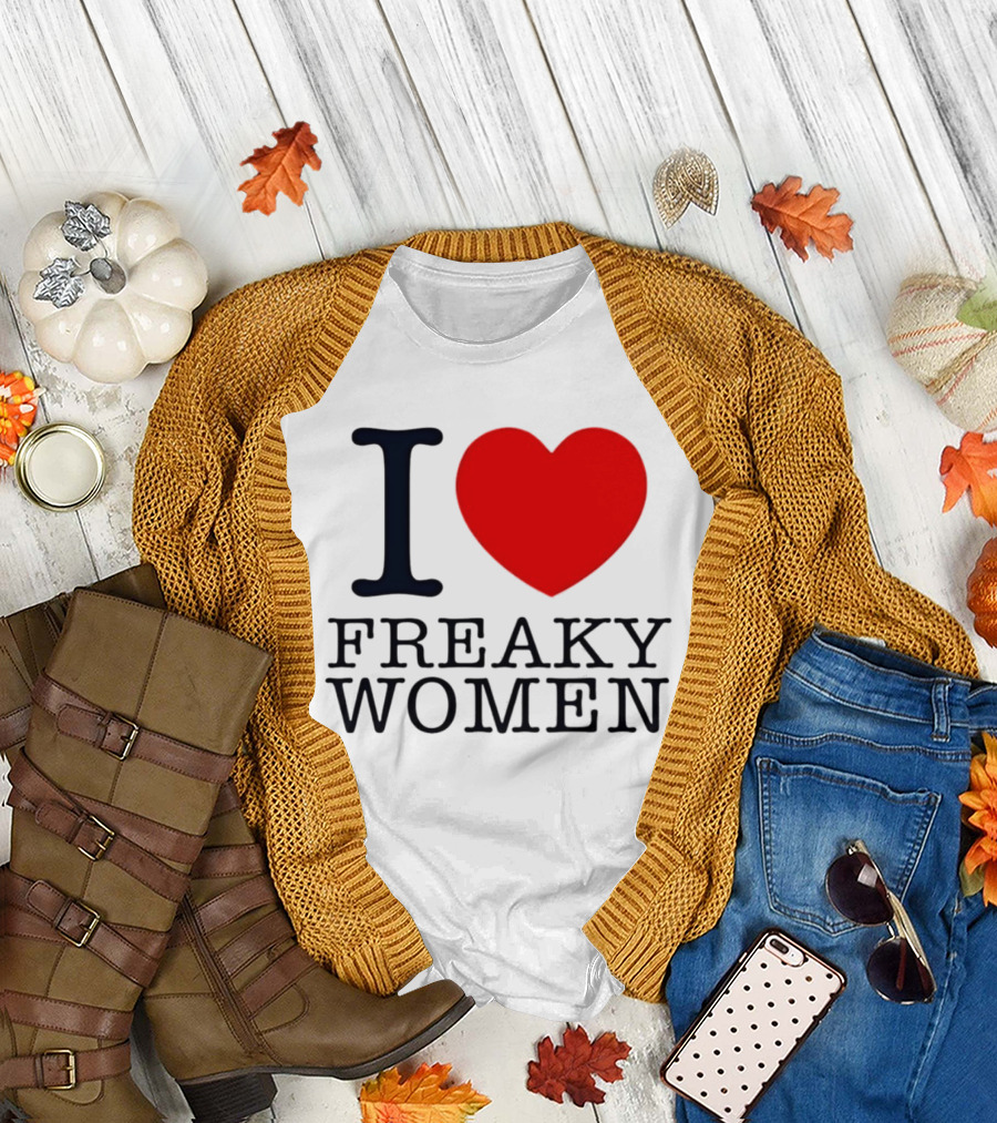 I Love Freaky Women Heart Shape T-Shirt