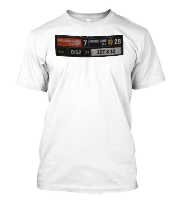 9 Oklahoma State 7 Vs 5 Notre Dame 28 Scoreboard 2nd Quarter 0:52 1st & 10 T-Shirt