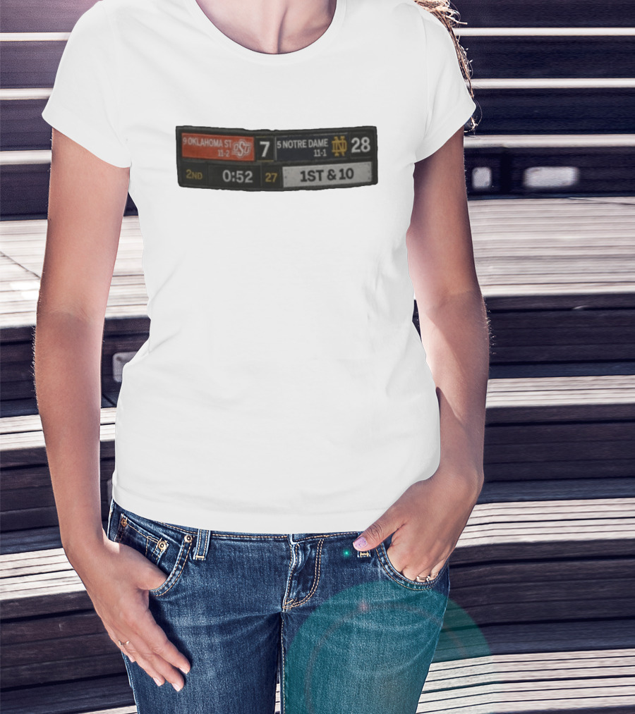 9 Oklahoma State 7 Vs 5 Notre Dame 28 Scoreboard 2nd Quarter 0:52 1st & 10 T-Shirt