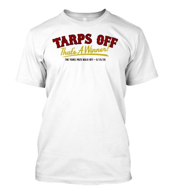 Tarps Off That's A Winner Yohel Pozo Walk Off 6/18/26 T-Shirt