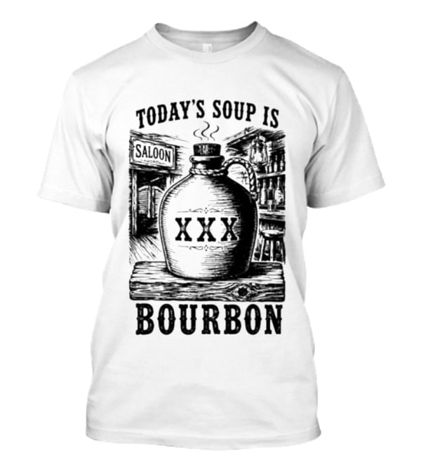 Today's Soup Is Saloon XXX Bourbon Vintage Western Barrel T-Shirt