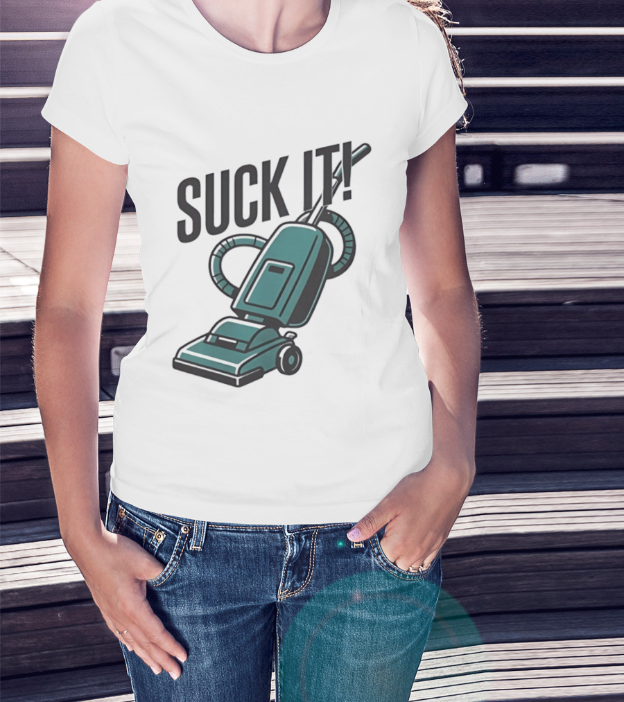 Suck It Vacuum Cleaner Humor T-Shirt