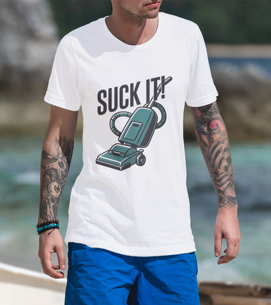 Suck It Vacuum Cleaner Humor T-Shirt