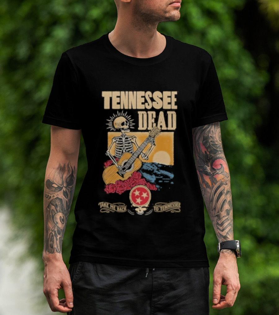 Tennessee Dead United States Of Take Me Back Skeleton Guitar Sun Roses T-Shirt