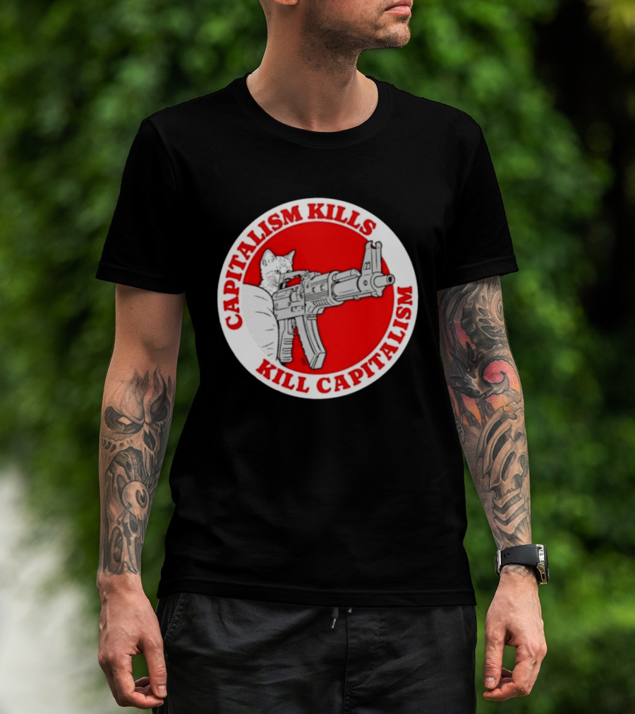 Capitalism Kills Kill Capitalism Cat With Gun T-Shirt