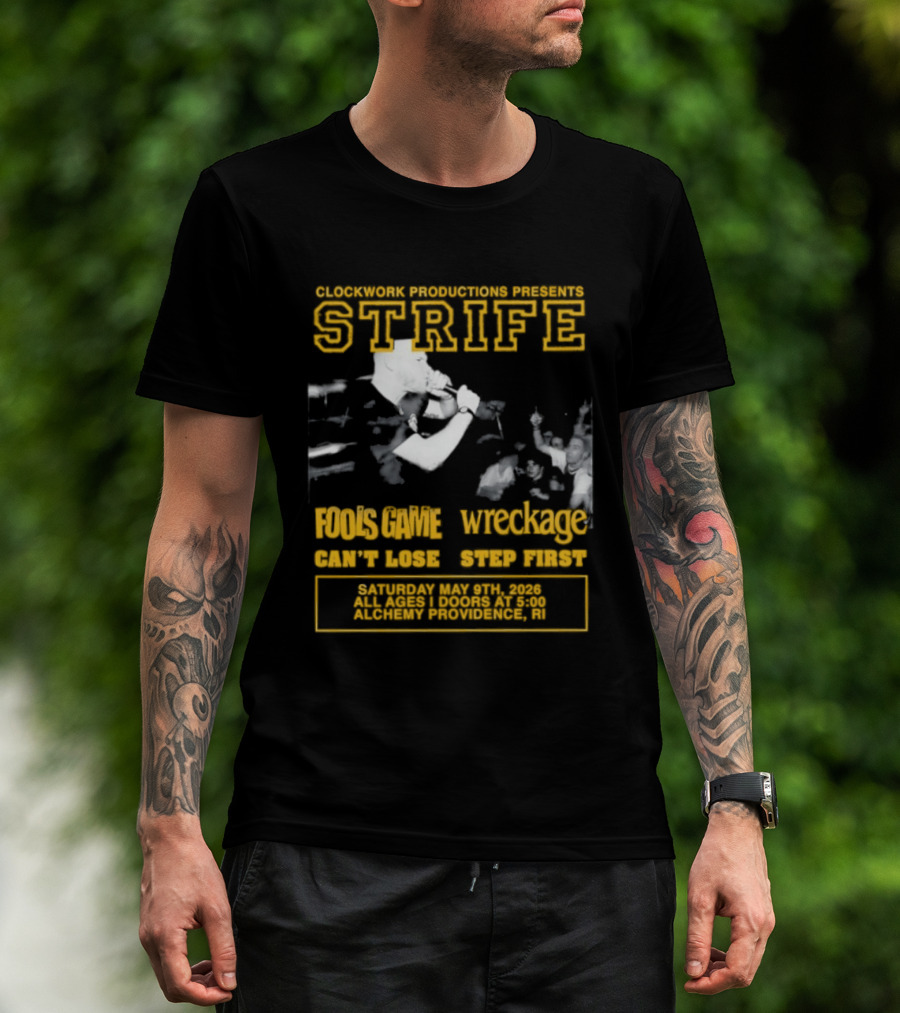 Work Productions Present Strife Fools Game Wreckage Can't Lose Step First T-Shirt
