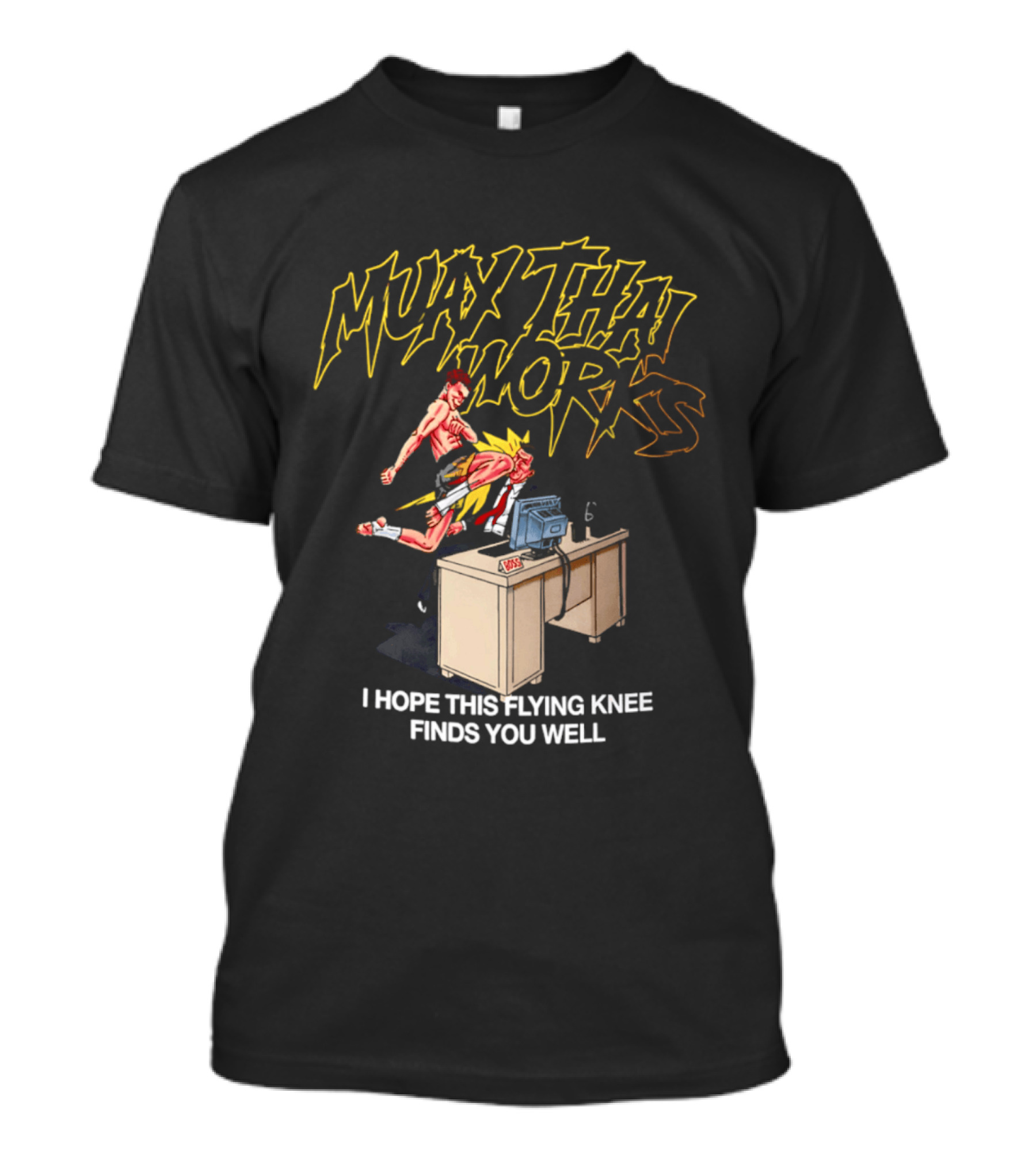 Muay Thai Works Flying Knee I Hope This Finds You Well T-Shirt