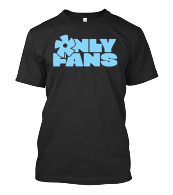 Only Fans The Only Fans Your Mom Approves T-Shirt
