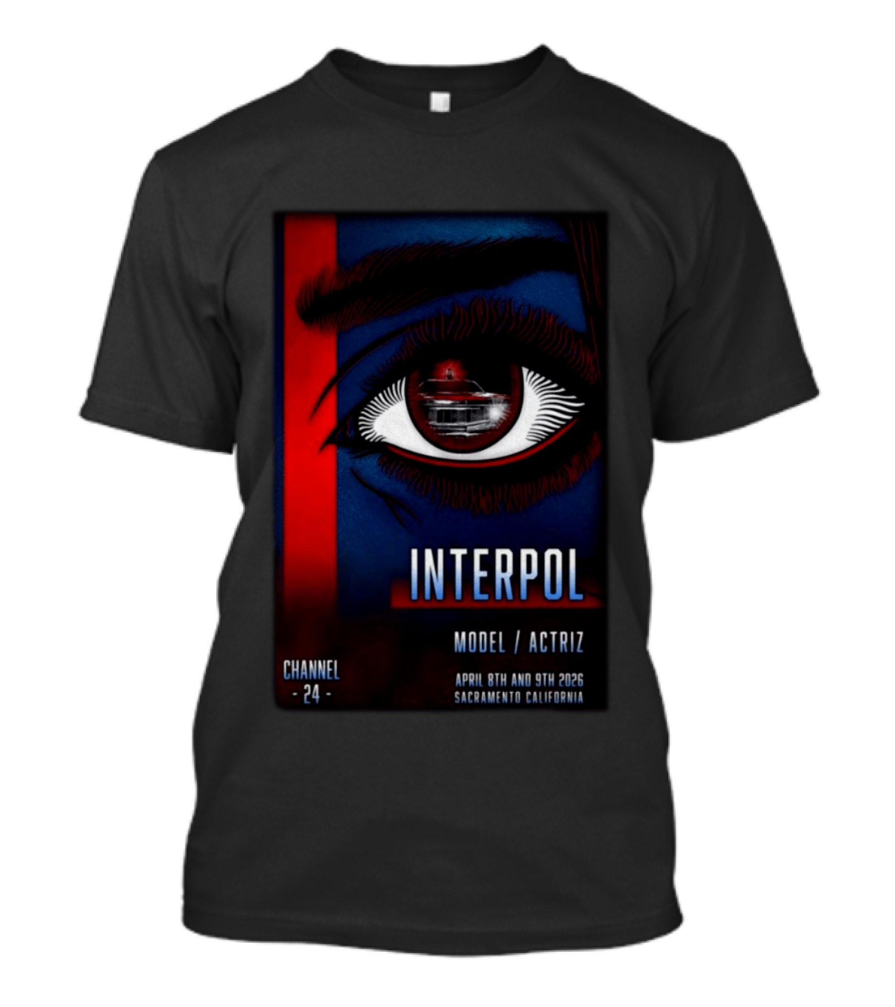 Interpol Model Actriz Eye Channel 24 April 8th 9th 2026 Sacramento California T-Shirt