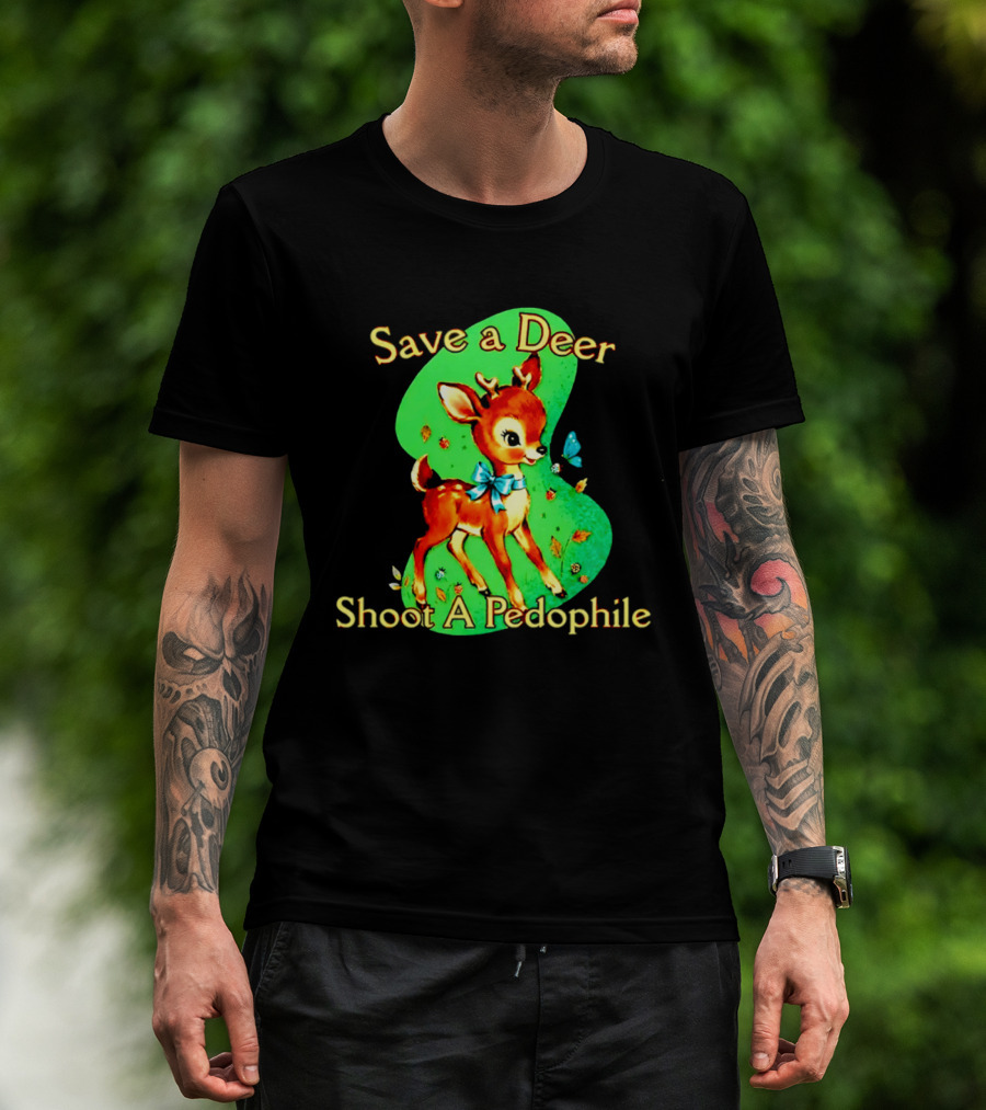 Save A Deer Shoot A Pedophile Deer And Butterfly T-Shirt