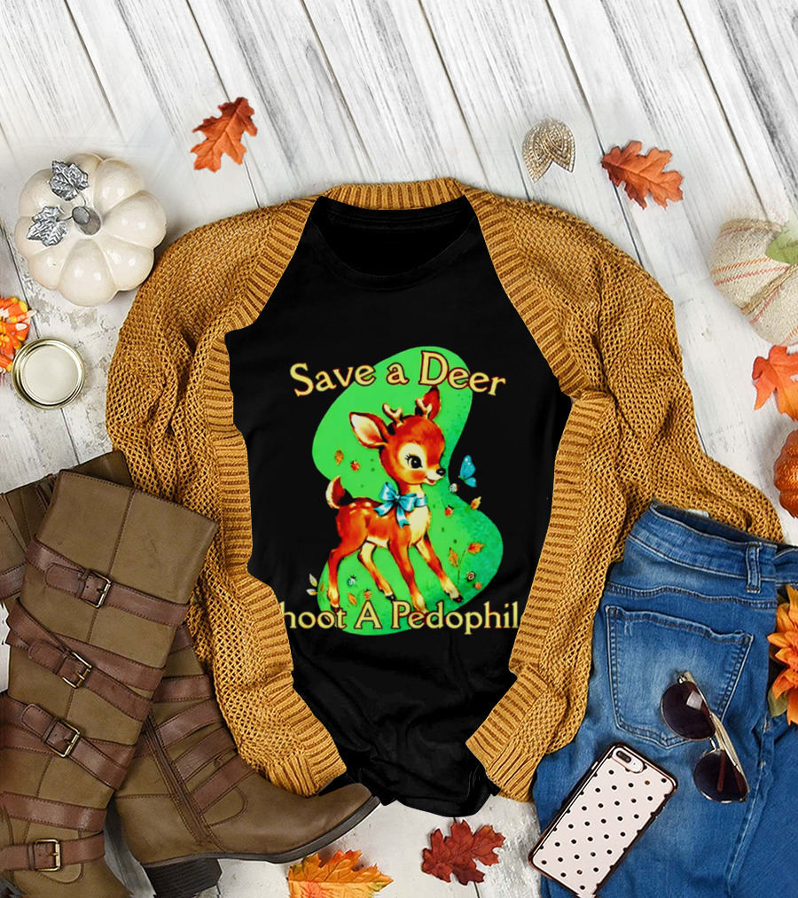 Save a Deer Shoot a Pedophile Deer and Butterfly T-Shirt