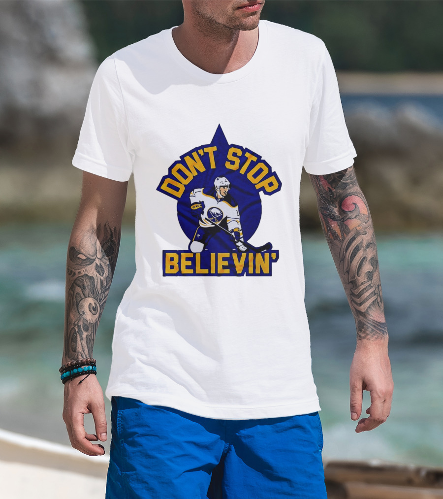 Buffalo Sabres NHL Hockey Don't Stop Believin T-Shirt