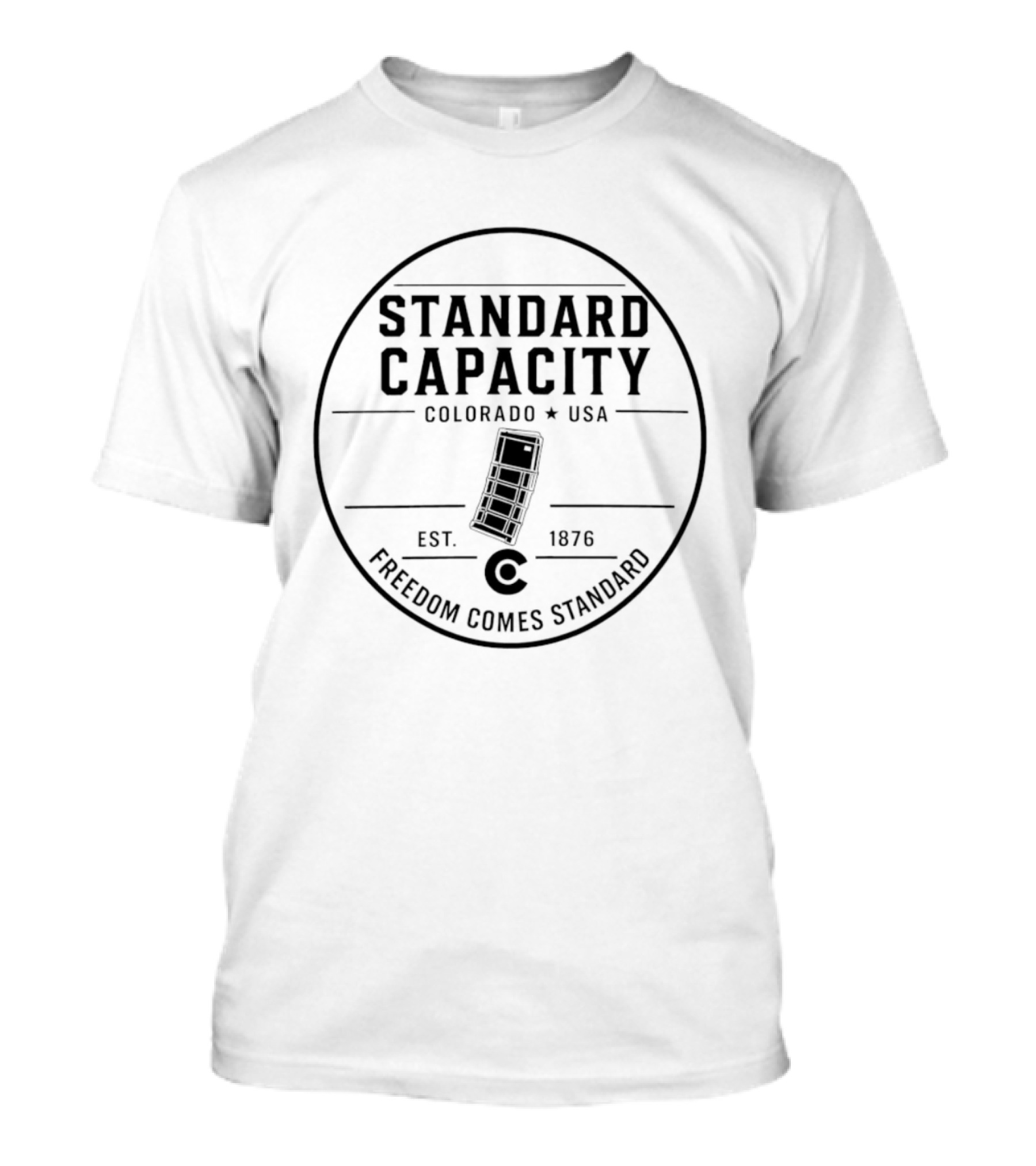 Standard Capacity Freedom Comes Standard Colorado USA Est 1876 T-Shirt