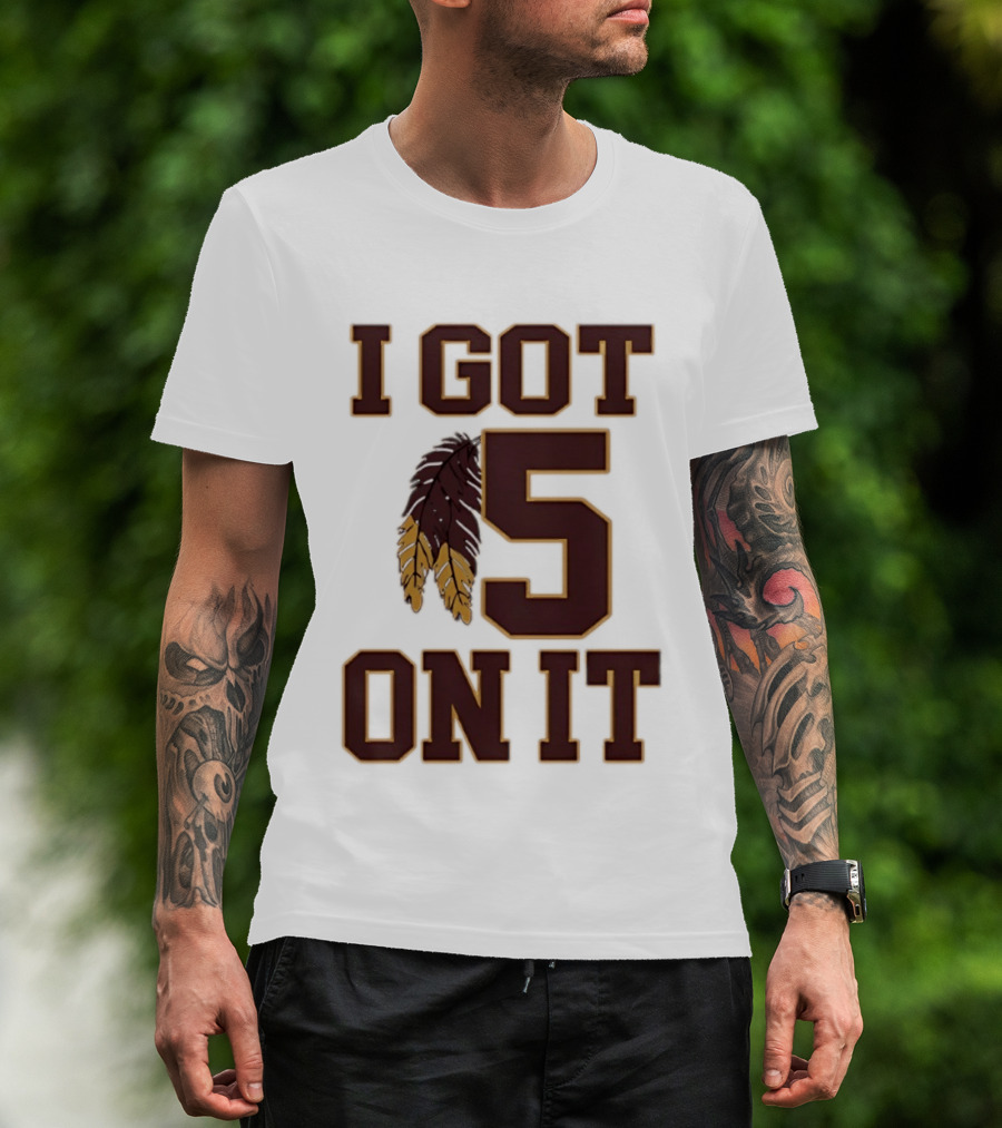 Jayden Daniels Washington Commanders I Got 5 On It Football Feathers T-Shirt