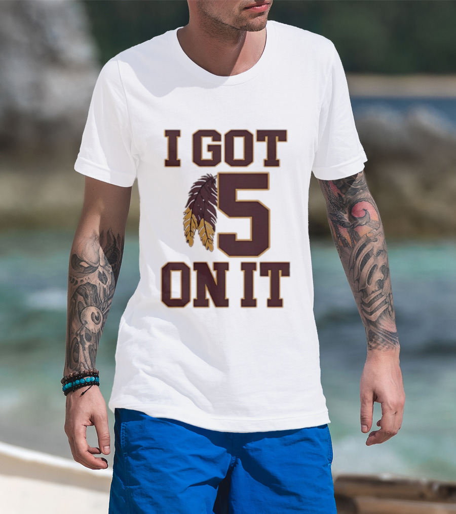 Jayden Daniels Washington Commanders I Got 5 On It Football Feathers T-Shirt