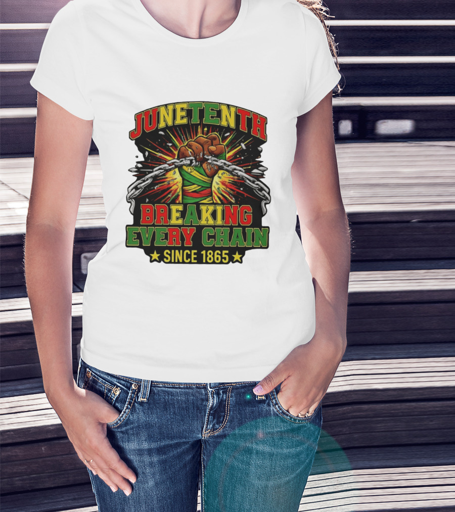 Juneteenth Breaking Every Chain Since 1865 Patriotic Fist And Chains T-Shirt