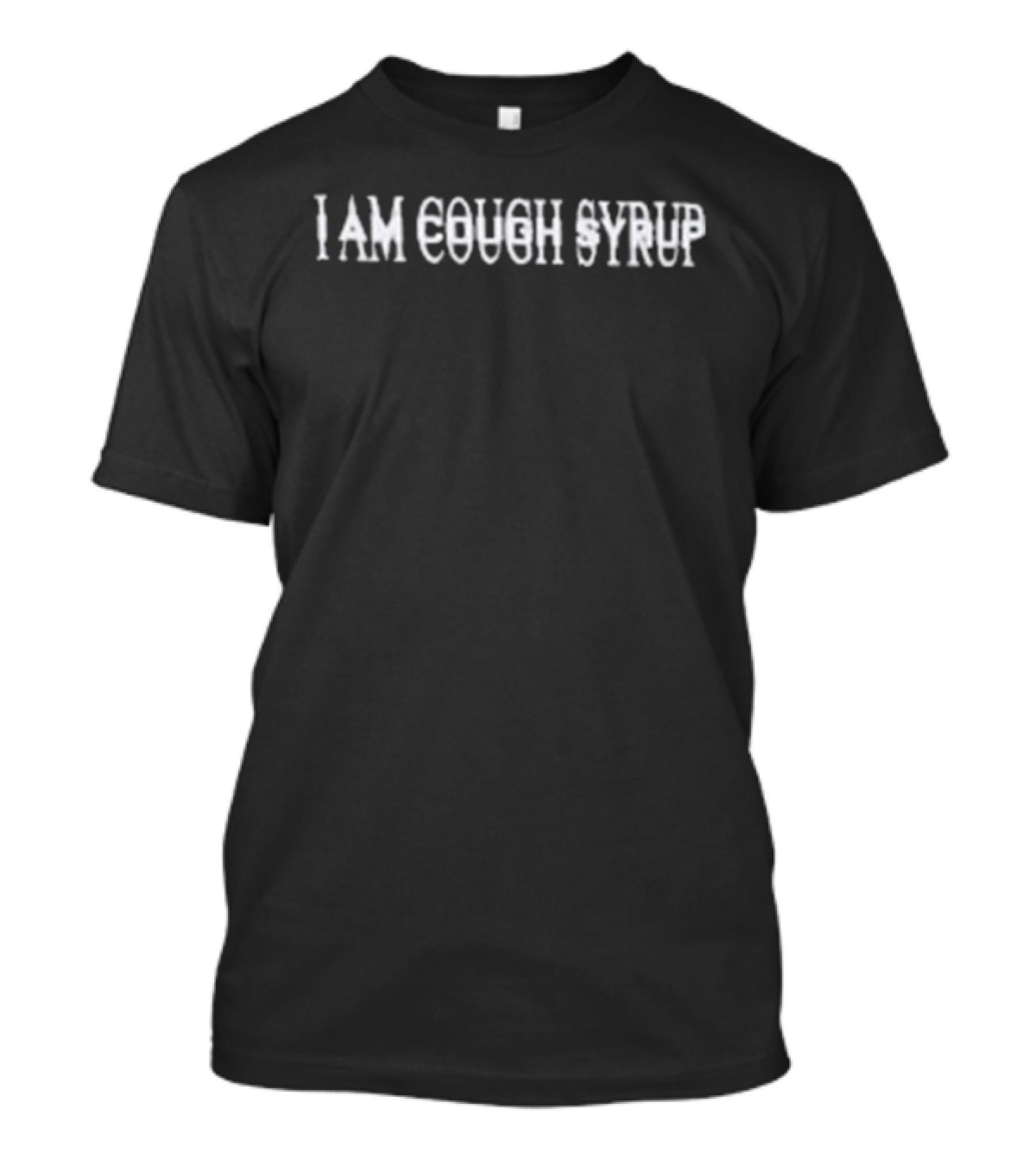That's A Awful Lot Of Cough Syrup I Am Cough Syrup T-Shirt