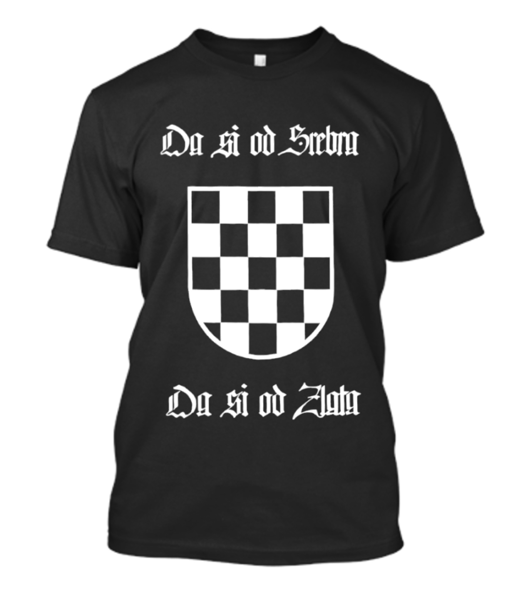 Da Si Od Srebra Da Si Od Zlata Croatian Checkerboard T-Shirt