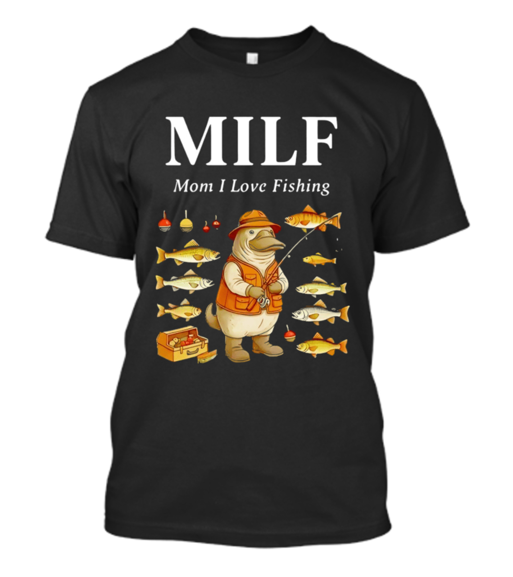 MILF Mom I Love Fishing Ornithorhynchus Anatinus Fhisng T-Shirt
