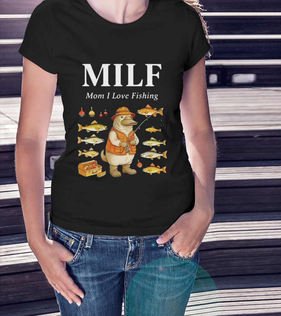 MILF Mom I Love Fishing Ornithorhynchus Anatinus Fhisng T-Shirt