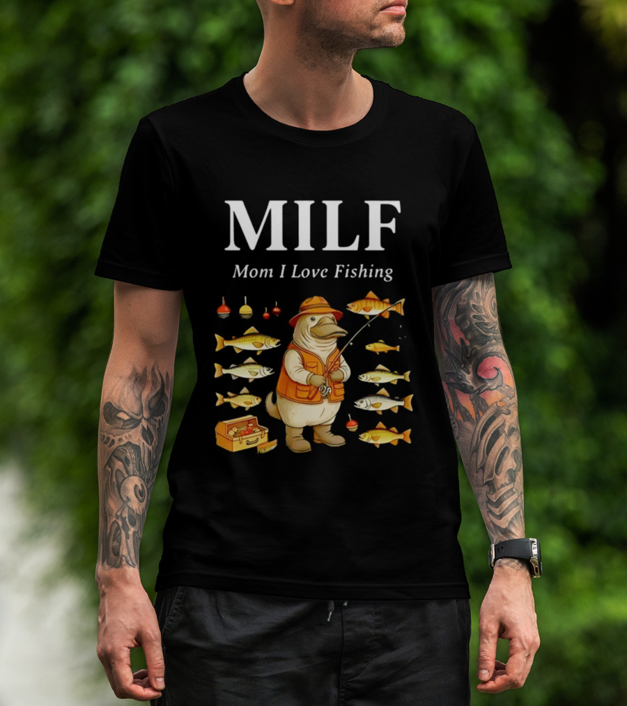 MILF Mom I Love Fishing Ornithorhynchus Anatinus Fhisng T-Shirt