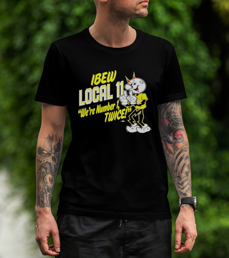 IBEW Local 11 Reddy Kilowatt We're Number 1 Twice T-Shirt