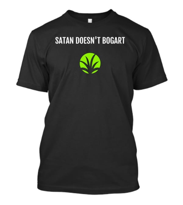Satan Doesn't Bogart Green Leaf T-Shirt