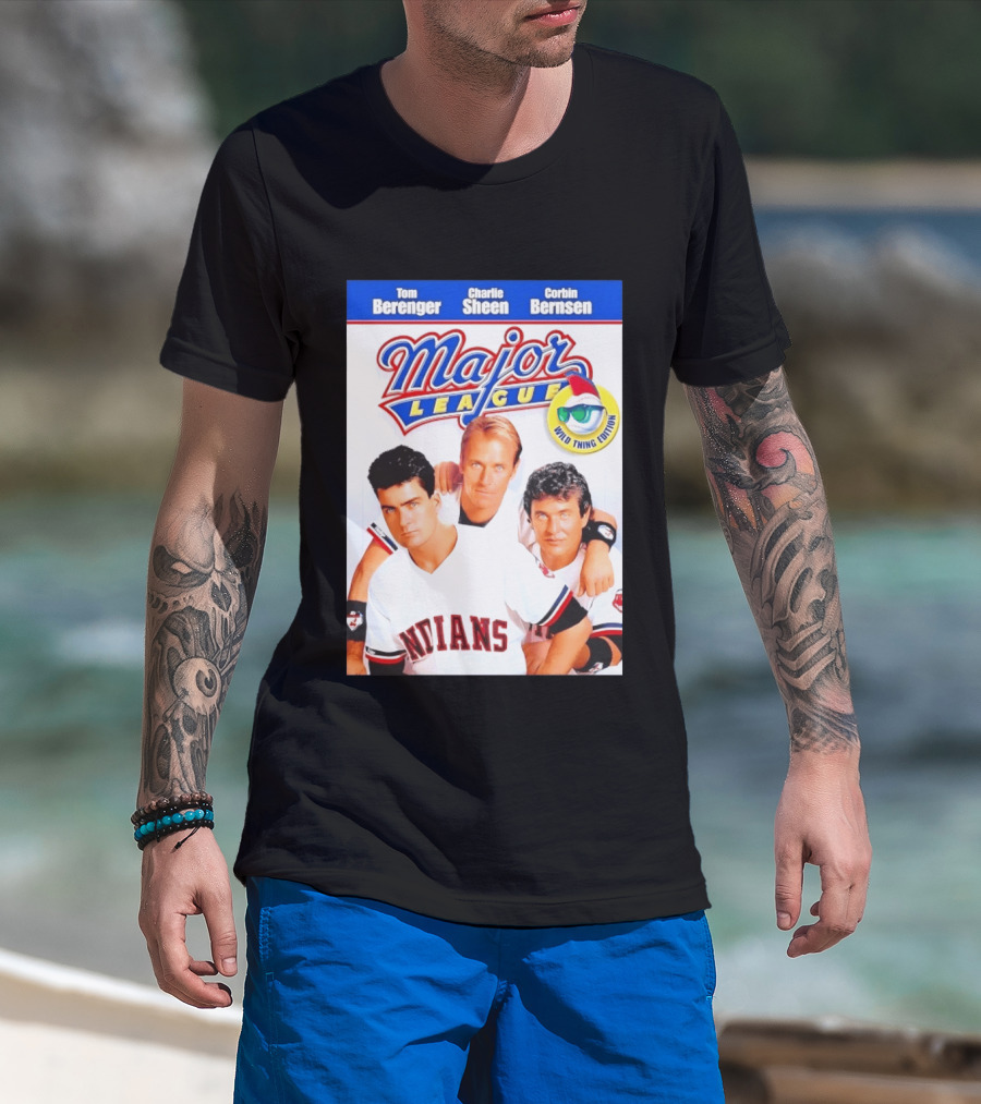Tom Berenger Charlie Sheen Corbin Bernsen Major League Wild Thing Edition Indians T-Shirt
