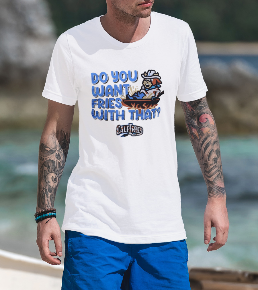 Calf Fries Do You Want Fries With That Cowpoke Frying Pan Flames T-Shirt