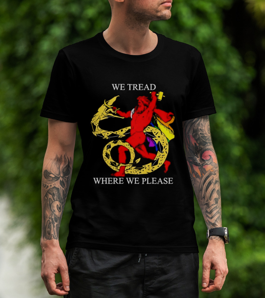 We Tread Where We Please Dragon Warrior Bold Journey T-Shirt