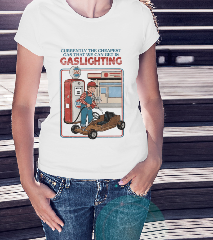 Currently The Cheapest Gas That We Can Get Is Gaslighting Cosmic Studio Gas Station Kid T-Shirt