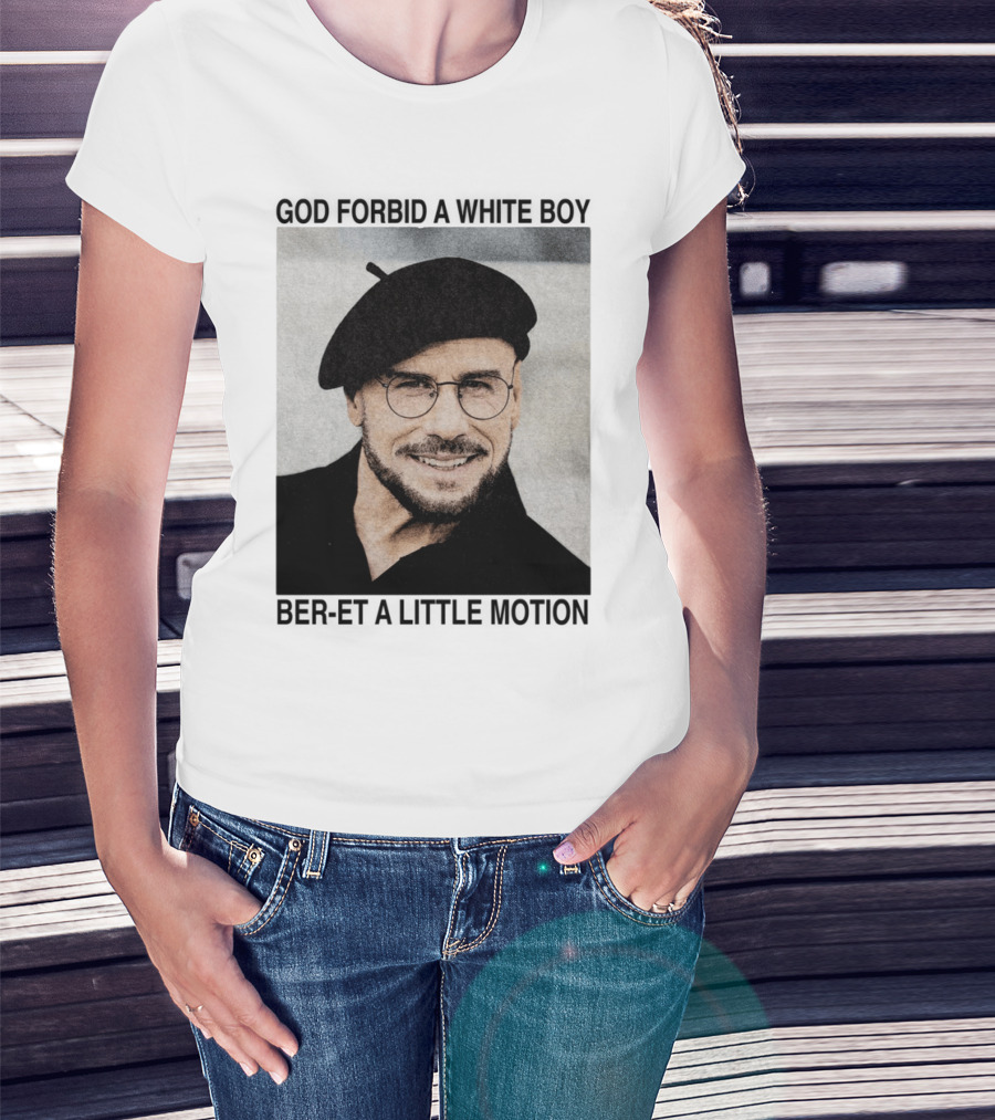 God Forbid A White Boy Beret A Little Motion Glasses Hat Smile T-Shirt