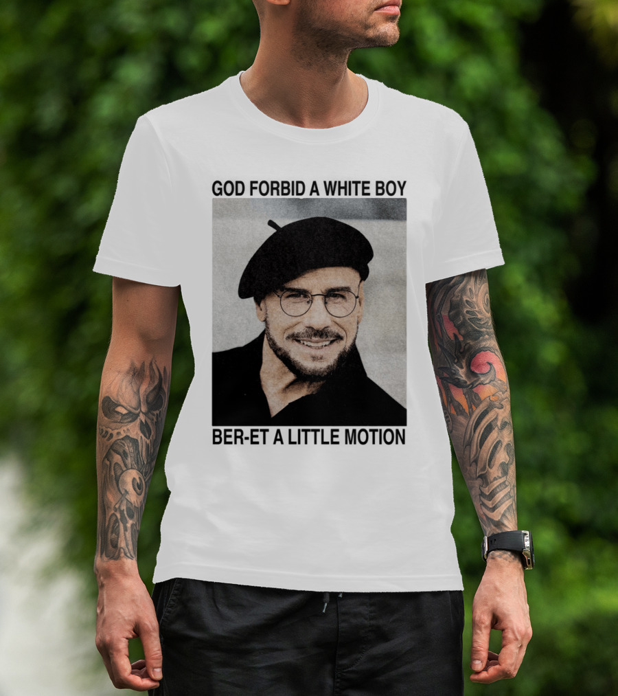 God Forbid A White Boy Beret A Little Motion Glasses Hat Smile T-Shirt