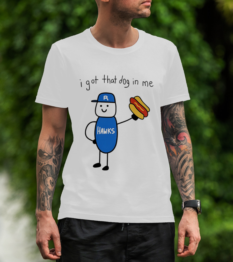 Hawks I Got That Dog In Me Hot Dog T-Shirt