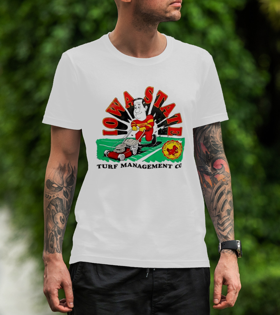 Iowa State Cyclones Turf Management Co A Cut Above The Rest T-Shirt