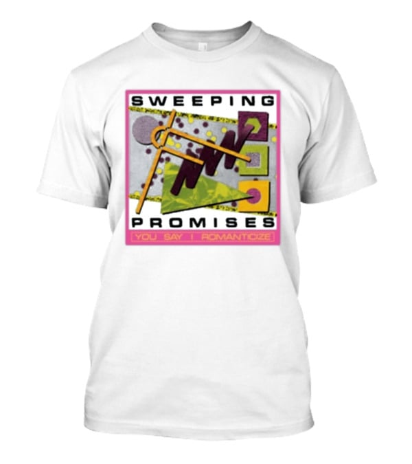 Sweeping Promises You Say I Romanticize Retro Abstract T-Shirt