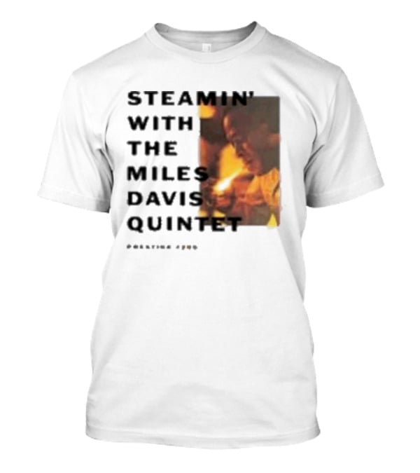 Steamin' With The Miles Davis Quintet Prestige 7200 T-Shirt